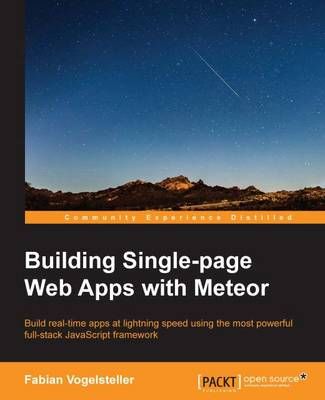Building Single-page Web Apps with Meteor By Fabian Vogelsteller