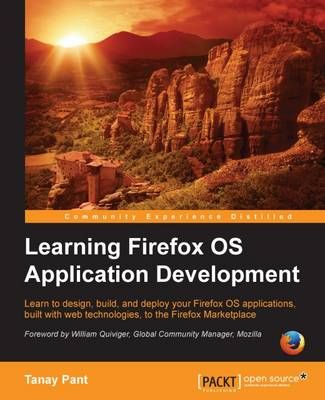 Learning Firefox OS Application Development By Tanay Pant (Paperback)