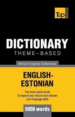 Theme-based dictionary British English-Estonian - 5000 words