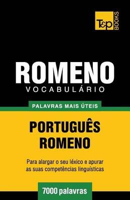 Vocabulário Português-Romeno - 7000 palavras mais úteis (Paperback)