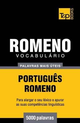Vocabulário Português-Romeno - 5000 palavras mais úteis (Paperback)