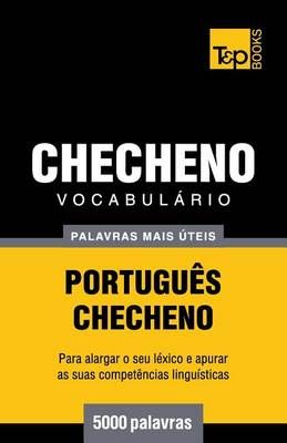 Vocabulario Portugues-Checheno - 5000 palavras mais uteis (Paperback)
