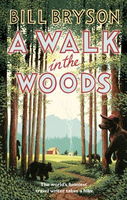 A Walk in the Woods By Bill Bryson 9781784161446 (Paperback)