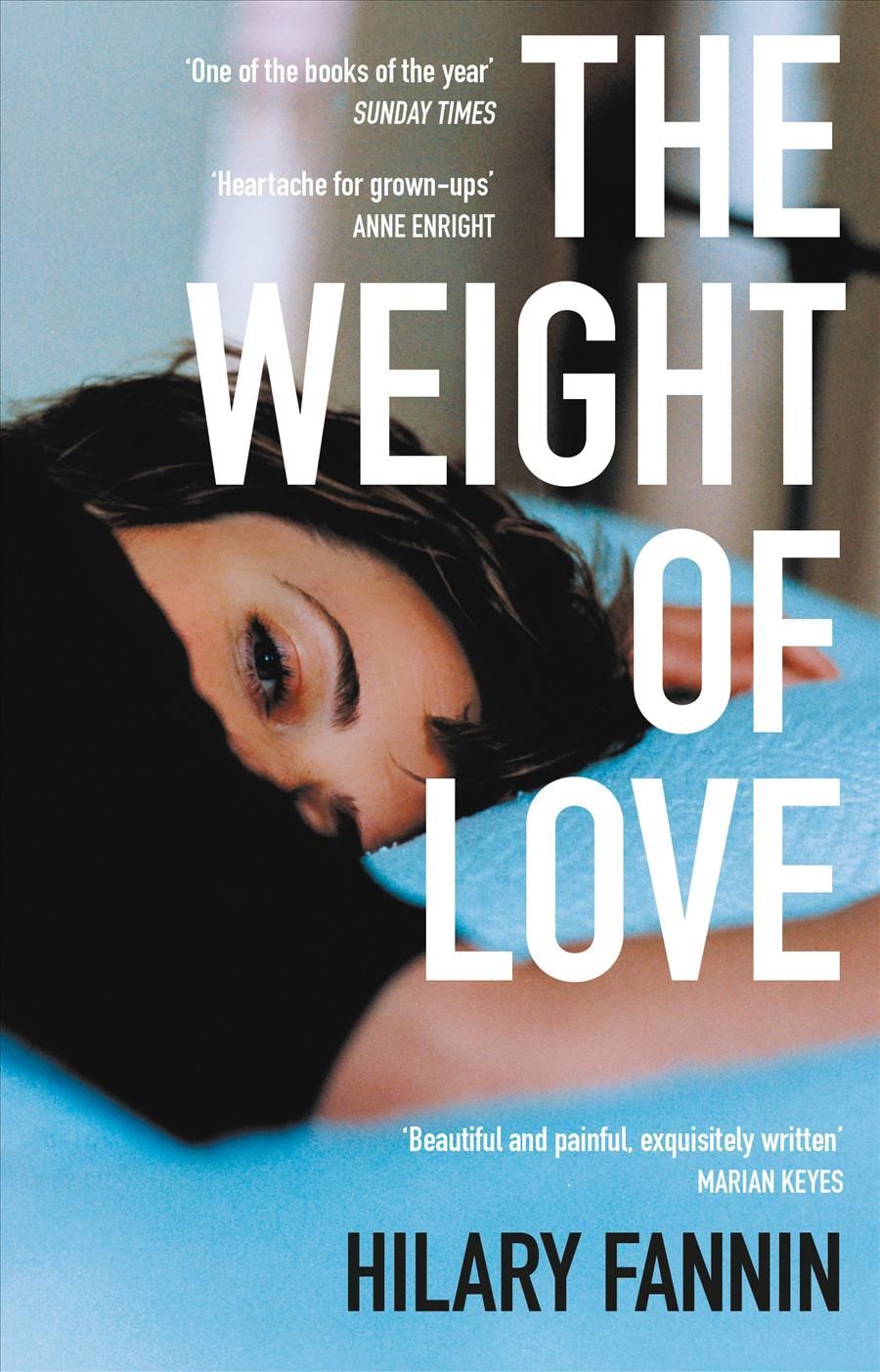 The Weight of Love By Hilary Fannin 9781784163365 (Paperback)