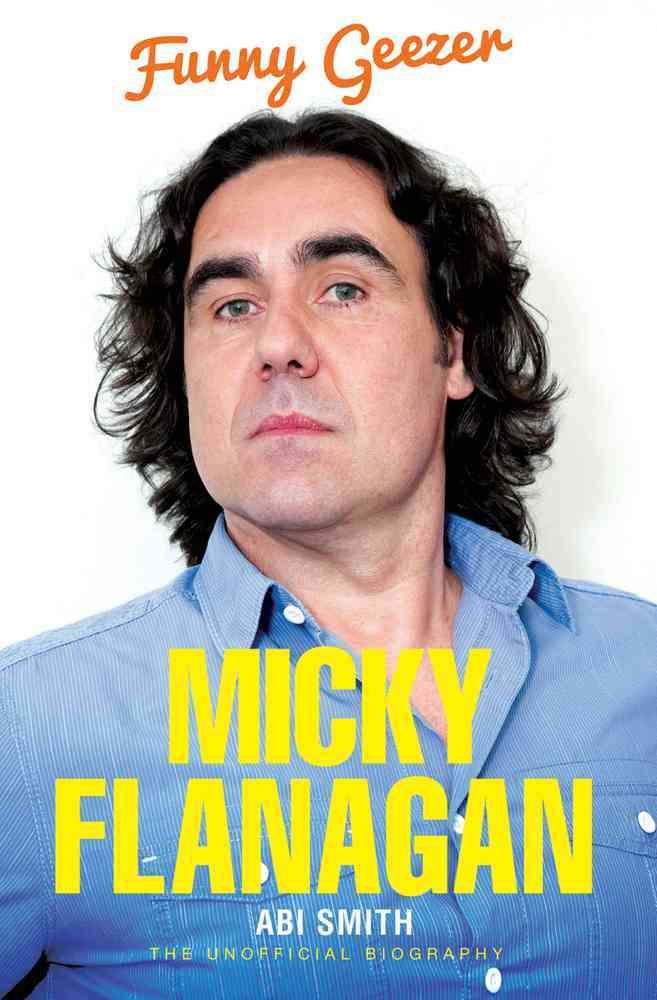 Micky Flanagan By Abi Smith 9781784180027 (Paperback)