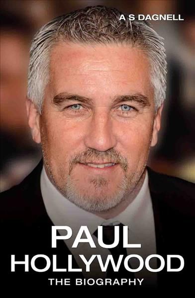 Paul Hollywood By A. S. Dagnell 9781784187576 (Paperback)
