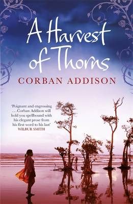 A Harvest of Thorns By Corban Addison 9781784295257 (Paperback)