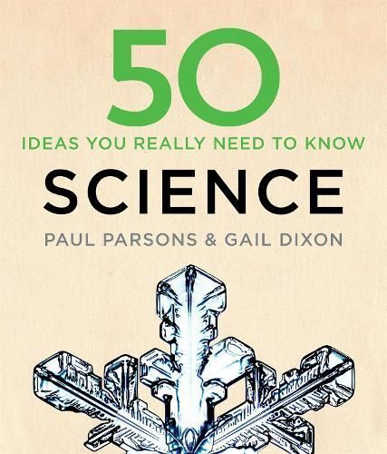 50 Ideas You Really Need to Know. Science By Paul Parsons, Gail Dixon