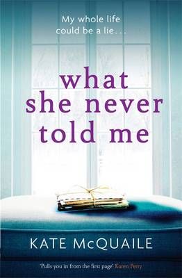 What She Never Told Me By Kate McQuaile 9781784297565 (Paperback)