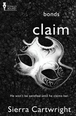 Bonds: Claim By Cartwright, Sierra 9781784303297 (Paperback)