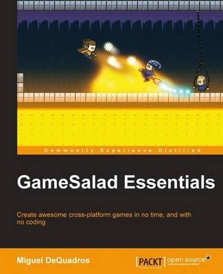 GameSalad Essentials By Miguel DeQuadros 9781784391973 (Paperback)