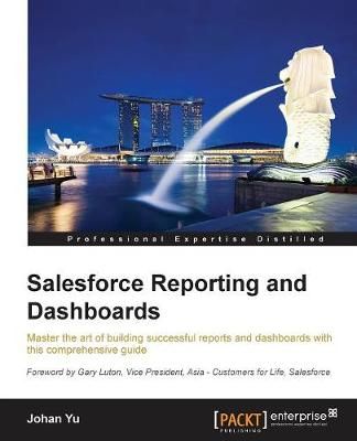 Salesforce Reporting and Dashboards By Johan Yu 9781784394677