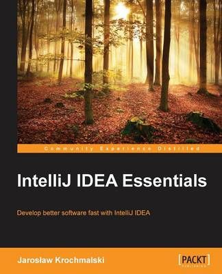 IntelliJ IDEA Essentials By Jaroslaw Krochmalski 9781784396930
