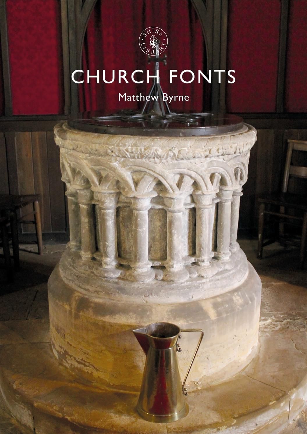 Church Fonts By Matthew Byrne 9781784423919 (Paperback)