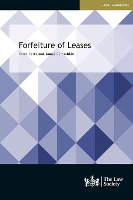 Forfeiture of Leases By Peter Petts, Jamal Demachkie 9781784461546