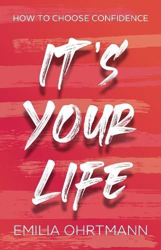 It's Your Life By Emilia Ohrtmann 9781784529208 (Paperback)
