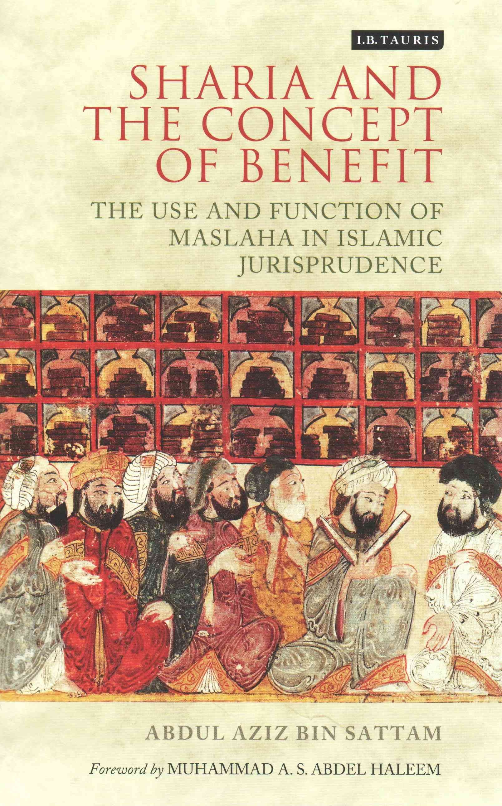 Sharia and the Concept of Benefit By Abdul Aziz bin Sattam (Hardback)