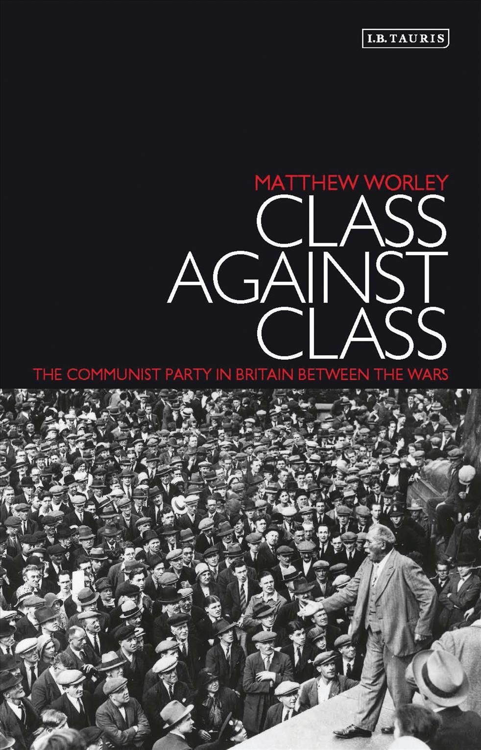 Class Against Class By Matthew Worley 9781784539764 (Paperback)