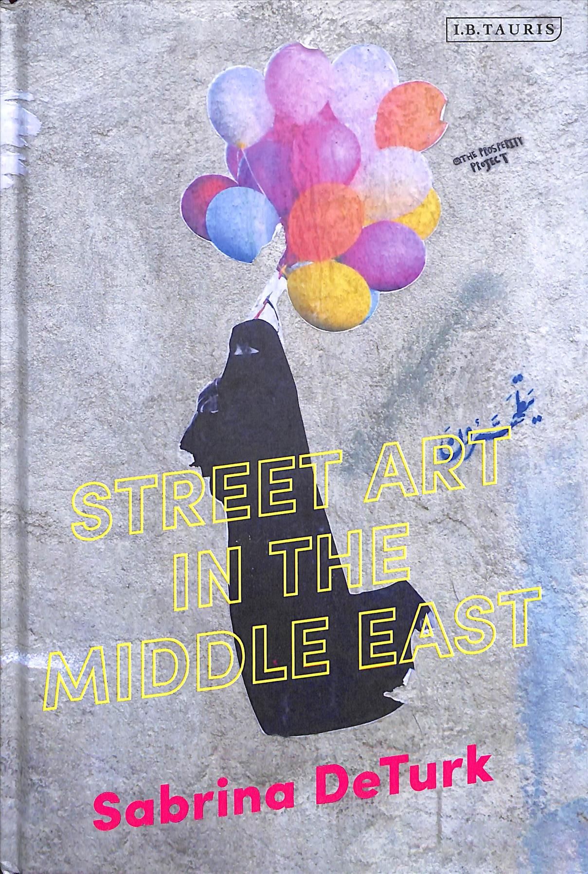 Street Art in the Middle East By de Turk, Sabrina 9781784539900