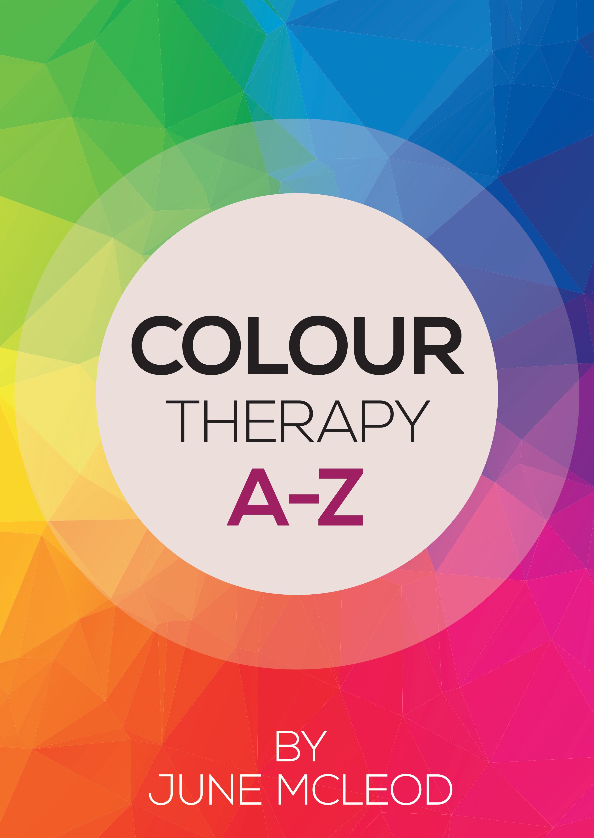 Colour Therapy A-Z By June McLeod 9781784623326 (Paperback)