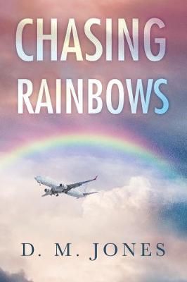 Chasing Rainbows By D.M. Jones 9781784657536 (Paperback)