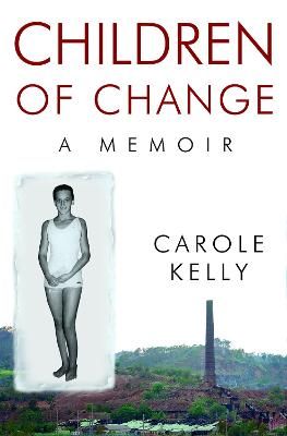 Children of Change: By Carole Kelly 9781784659134 (Paperback)