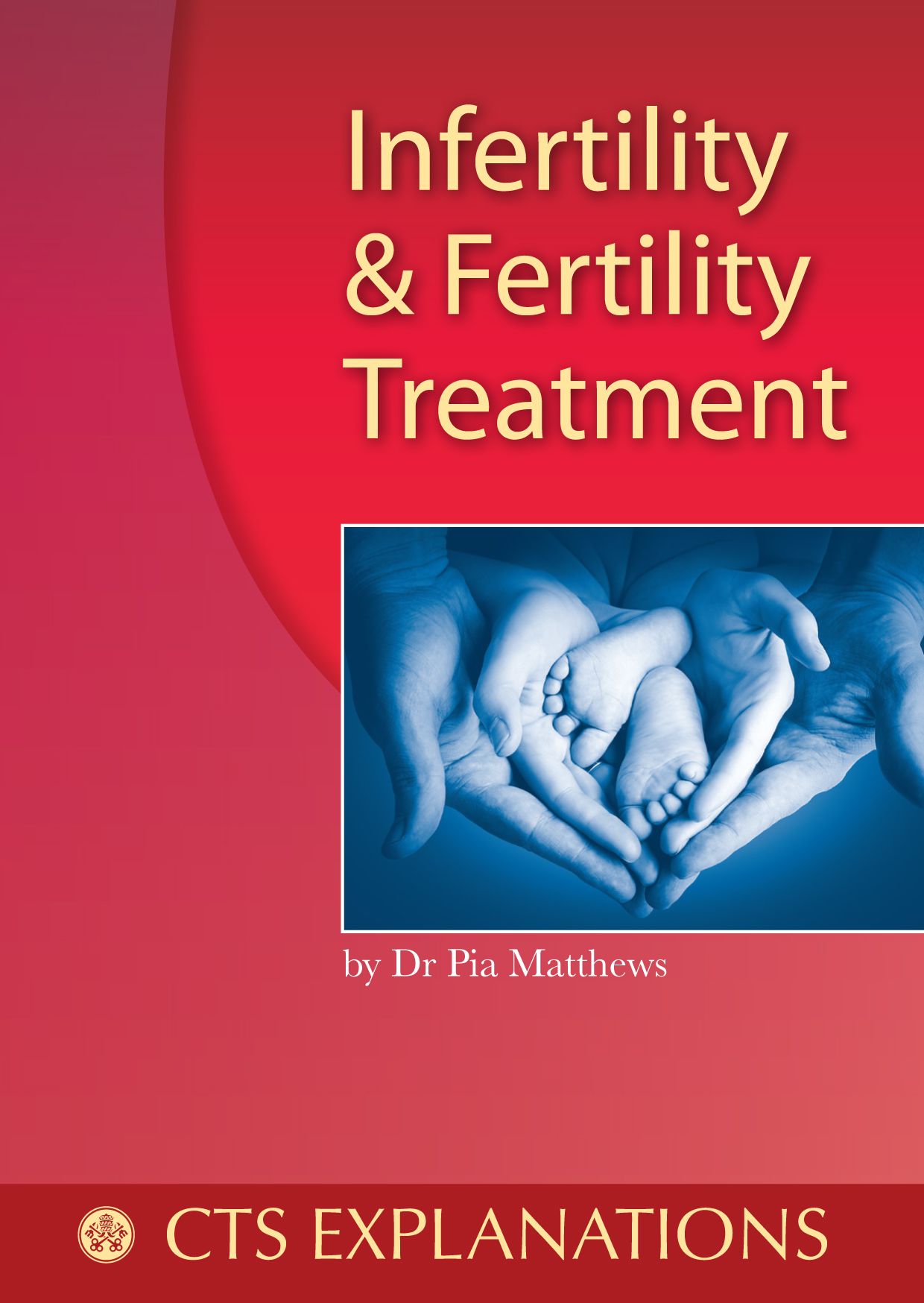 Infertility and Fertility Treatment By Dr Pia Matthews 9781784691981