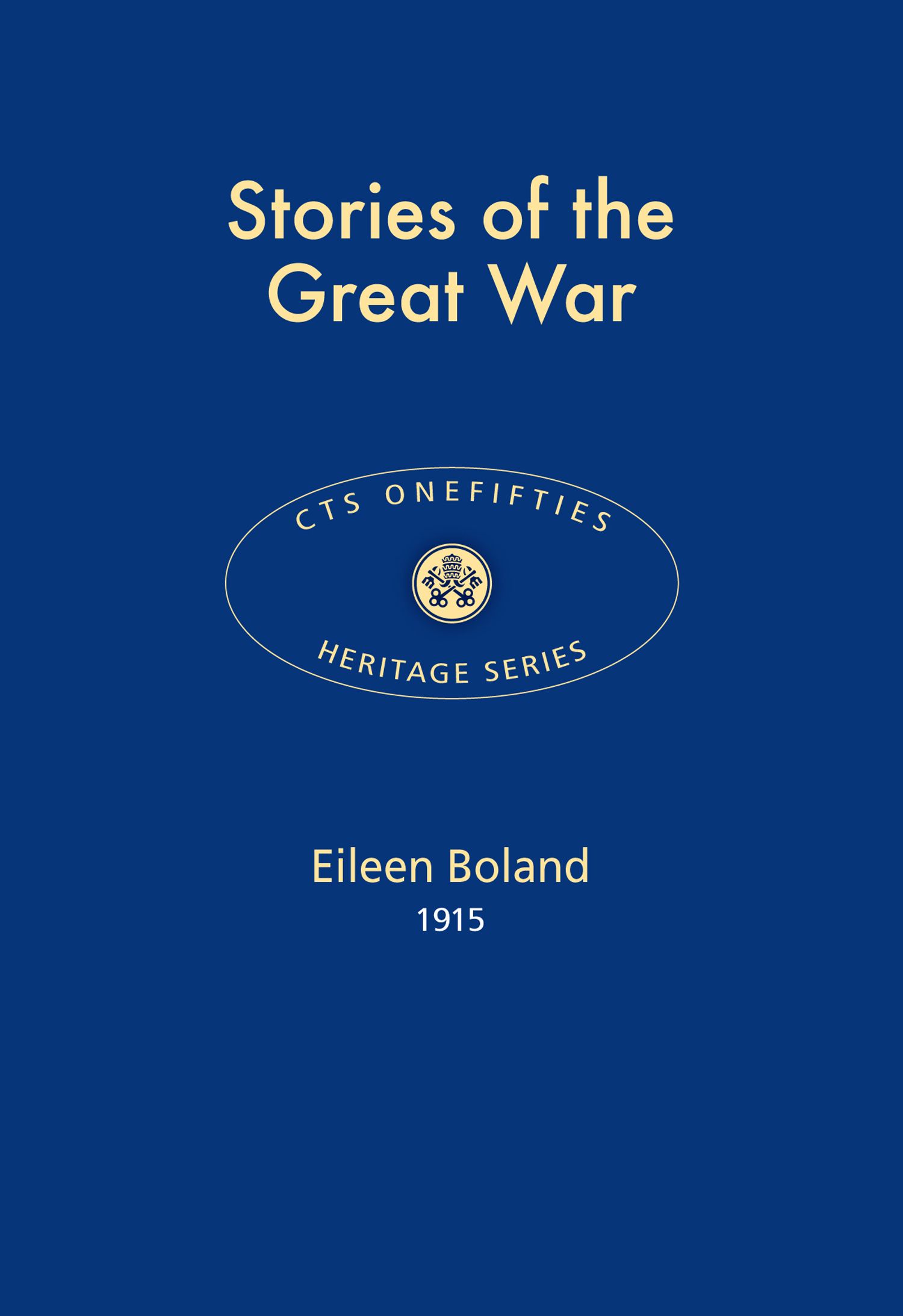 Stories of the Great War By Eileen Boland 9781784695385 (Paperback)
