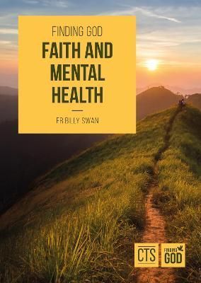 Faith and Mental Health By Fr Billy Swan 9781784696405 (Paperback)