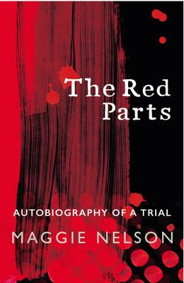 The Red Parts By Maggie Nelson 9781784705794 (Paperback)