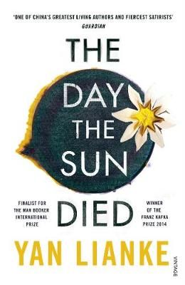 The Day the Sun Died By Lianke Yan (author), Carlos Rojas (translator)