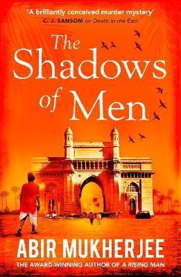 The Shadows of Men By Abir Mukherjee 9781784708542 (Paperback)