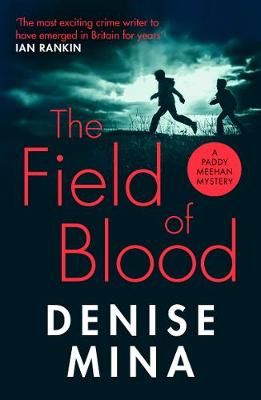 The Field of Blood By Denise Mina 9781784709525 (Paperback)