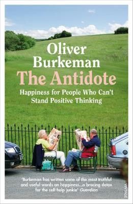 The Antidote By Oliver Burkeman 9781784709662 (Paperback)