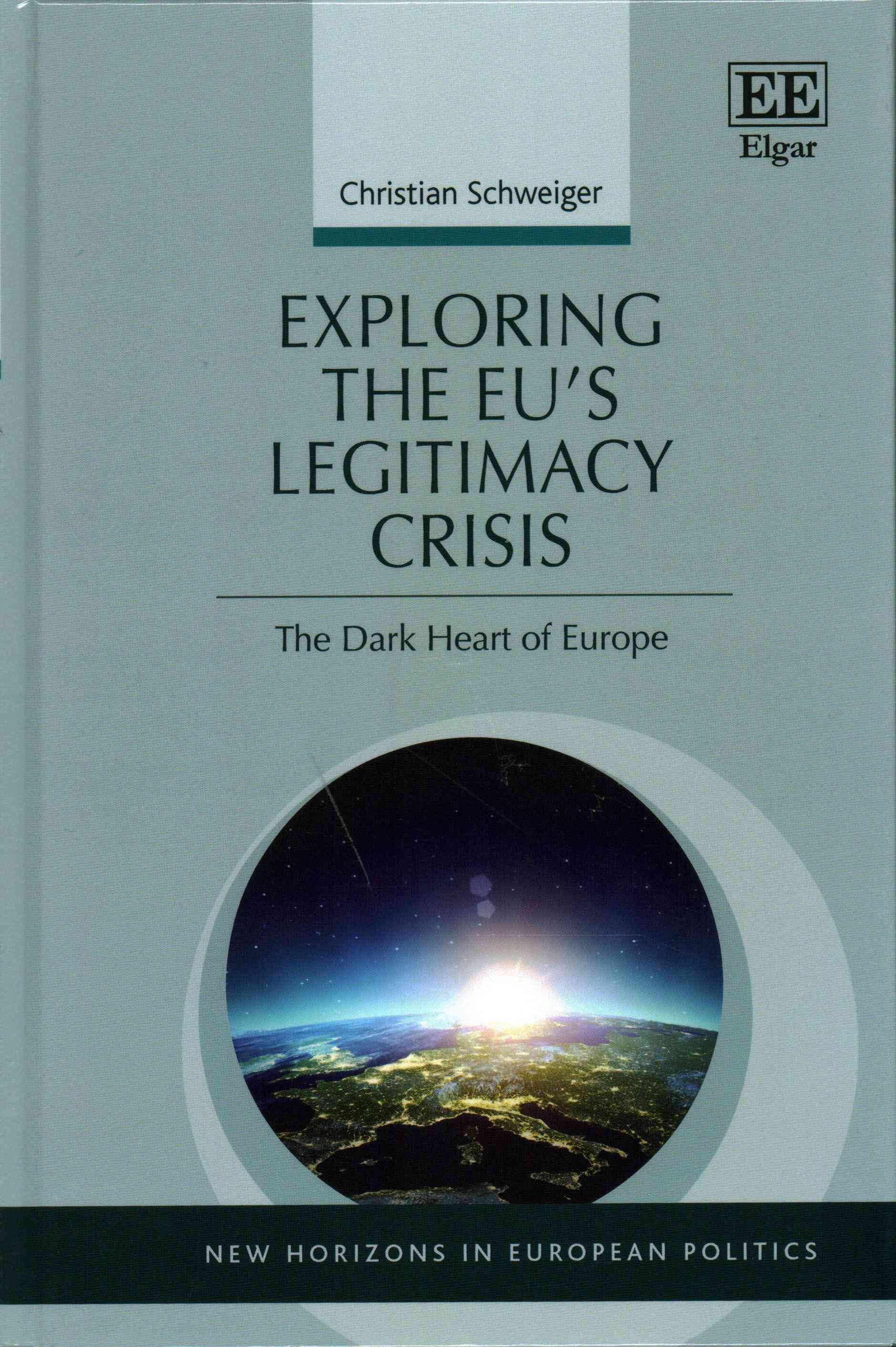 Exploring the EU's Legitimacy Crisis By Christian Schweiger (Hardback)