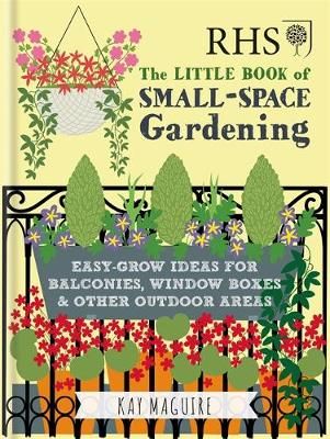 RHS the Little Book of Small-Space Gardening 9781784724269 (Hardback)