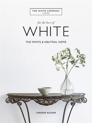 For the Love of White 9781784725563 (Hardback)
