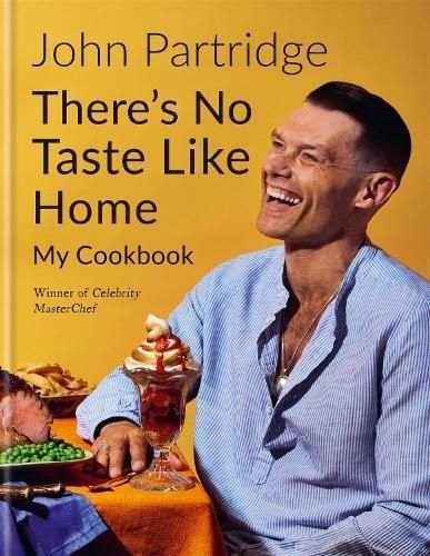There's No Taste Like Home By John Partridge 9781784726362 (Hardback)