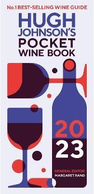 Hugh Johnson's Pocket Wine Book 2023 By Hugh Johnson 9781784728144