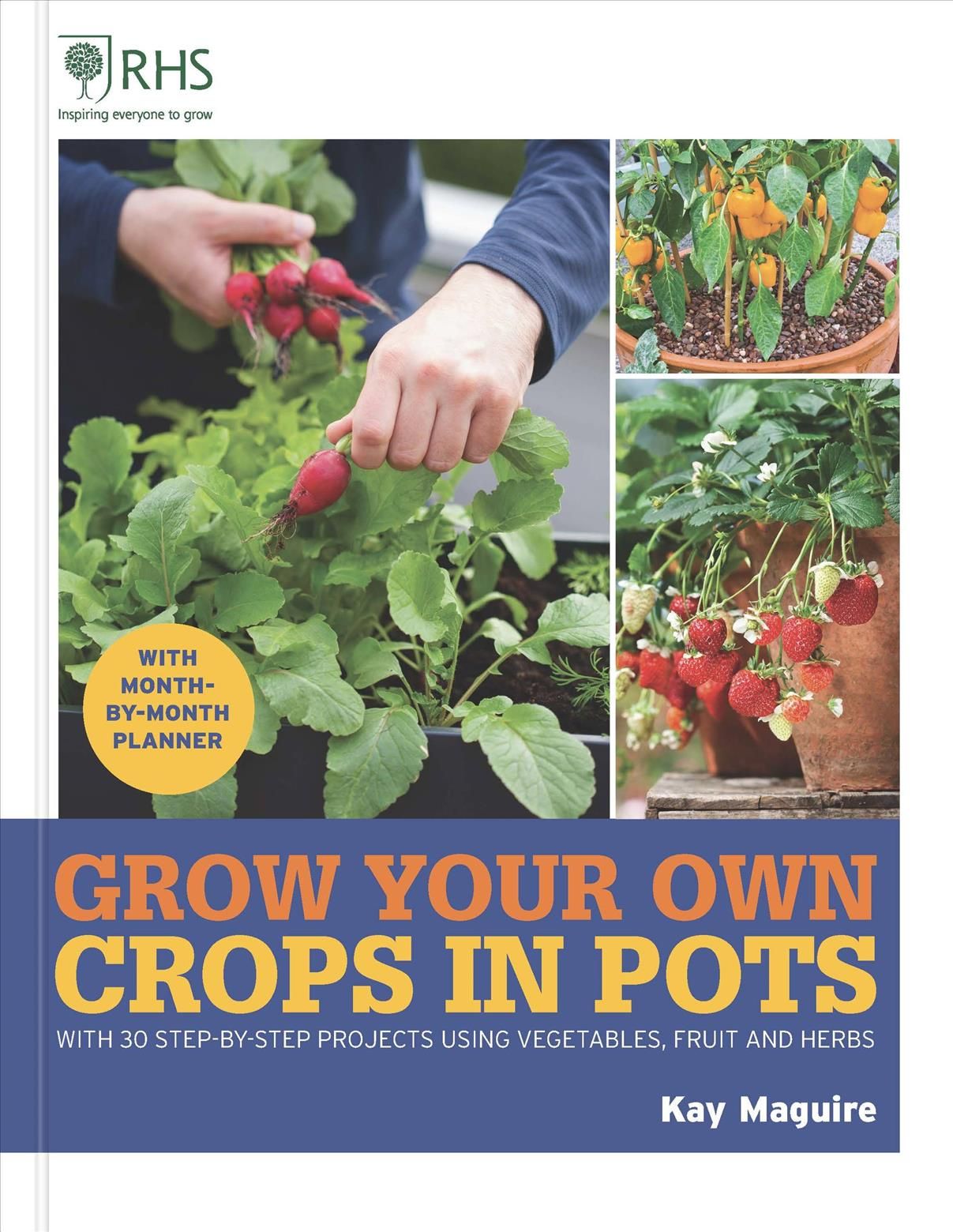 Grow Your Own Crops in Pots 9781784728168 (Hardback)