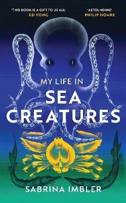 My Life in Sea Creatures 9781784743956 (Hardback)