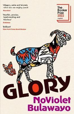 Glory By NoViolet Bulawayo 9781784744298 (Hardback)