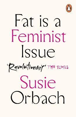 Fat Is a Feminist Issue By Susie Orbach 9781784753092 (Paperback)