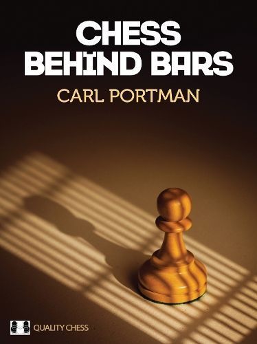 Chess Behind Bars By Carl Portman 9781784830328 (Hardback)