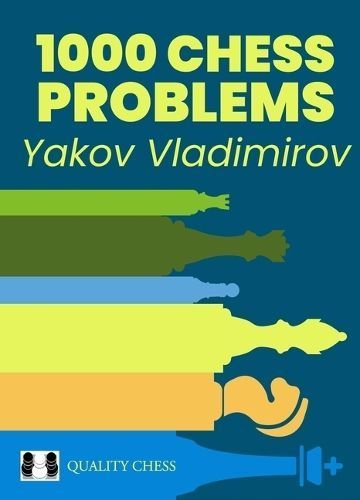 1000 Chess Problems By Yakov Vladimirov 9781784831868 (Paperback)