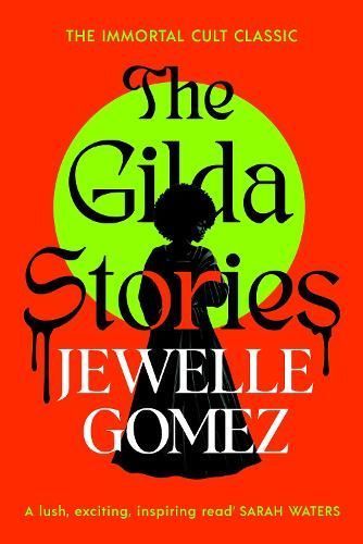 The Gilda Stories By Jewelle Gomez 9781784878627 (Hardback)