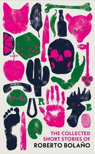 The Collected Short Stories of Roberto Bolaño By Roberto Bolaño