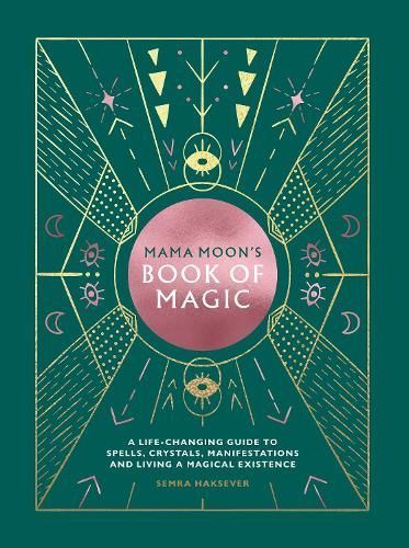 Mama Moon's Book of Magic By Semra Haksever 9781784882747 (Hardback)
