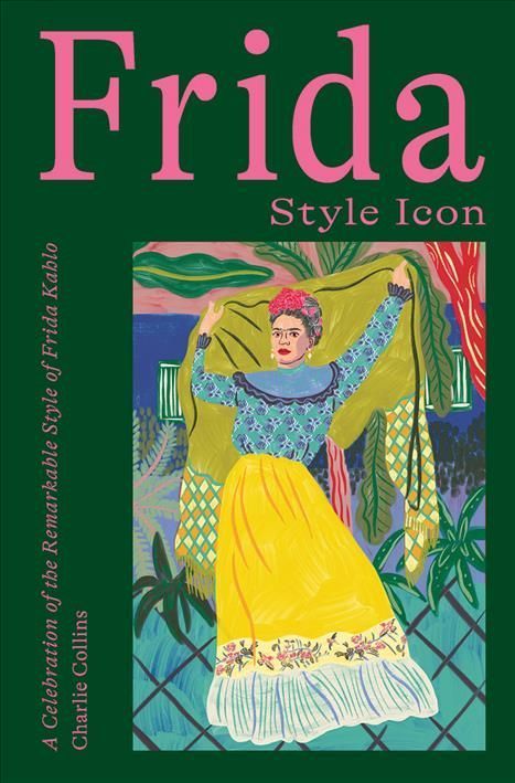 Frida, Style Icon 9781784884970 (Hardback)