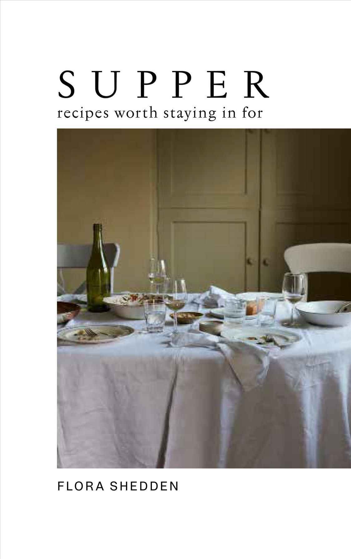 Supper By Flora Shedden 9781784885274 (Hardback)